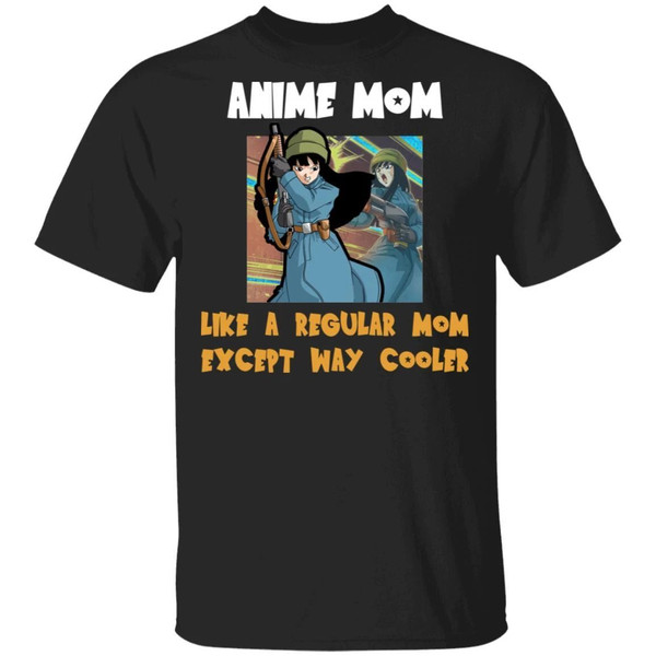 Anime Mom Like A Regular Mom Except Cooler Dragon Ball Shirt Mai Tee  All Day Tee.jpg