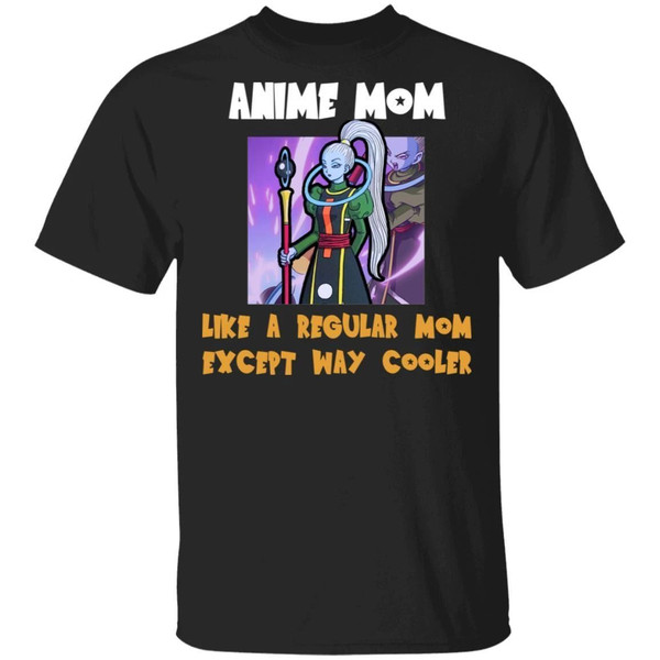 Anime Mom Like A Regular Mom Except Cooler Dragon Ball Shirt Vados Tee  All Day Tee.jpg