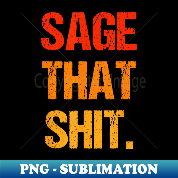 SX-29980_Sage Cleansing Sage That Shit 1761.jpg