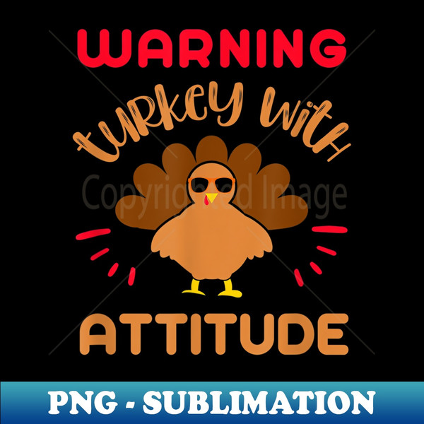 TX-21437_Little Turkey Attitude  Cute Thanksgiving Graphic Saying 1273.jpg