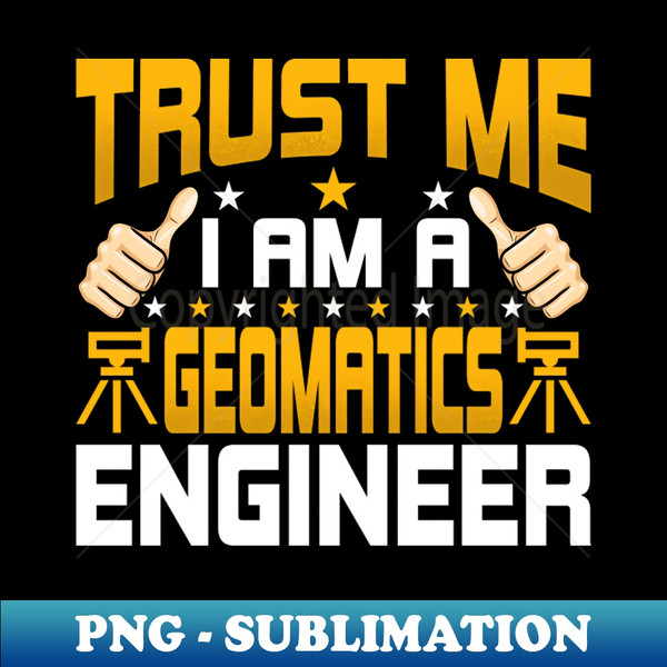 JS-23049_Im a Geomatics Engineering - Geomatics Engineering Engineer 4373.jpg