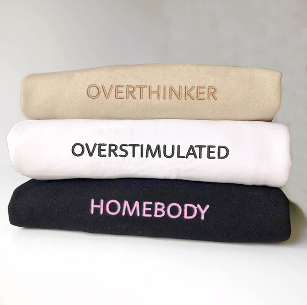 Mental Health Embroidered Shirt, Custom Embroidered Sweatshirt, Anxious Overthinker Emotional Sensitive Homebody Sweater, Anxiety Hoodie.jpg