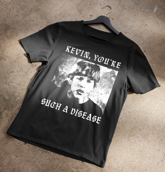 Kevin, You're Such A Disease Home Alone Metal T-Shirt.jpg