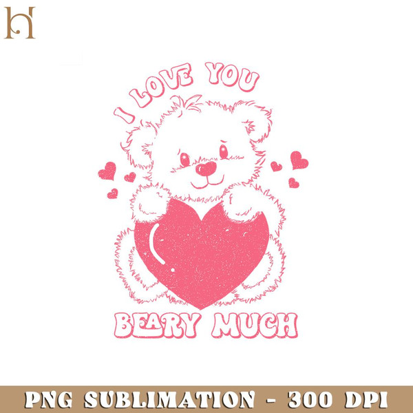 HMU181223250-I Love You Beary Much Retro Valentine PNG Sublimation.jpg