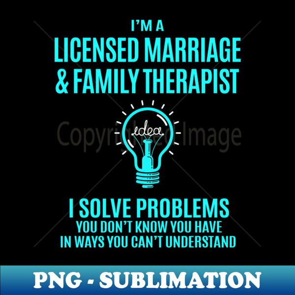 WE-21169_Licensed Marriage  Family Therapist - I Solve Problems 1543.jpg