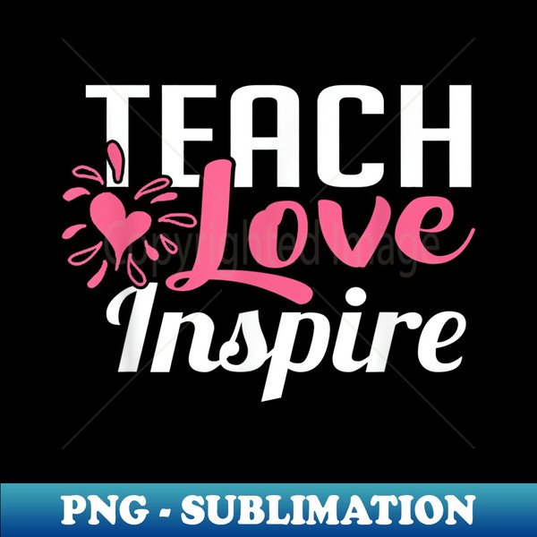 XB-33542_Teach Love Inspire for Awesome Teachers 6844.jpg