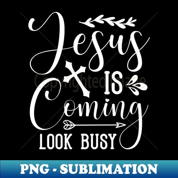 YV-19394_Jesus Is Coming Look Busy 4712.jpg