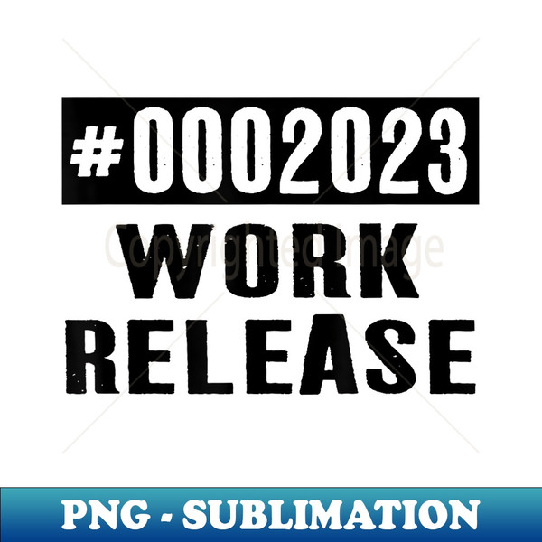 ZX-218_2023 Work Release Funny Retirement 2023 Retired  0016.jpg