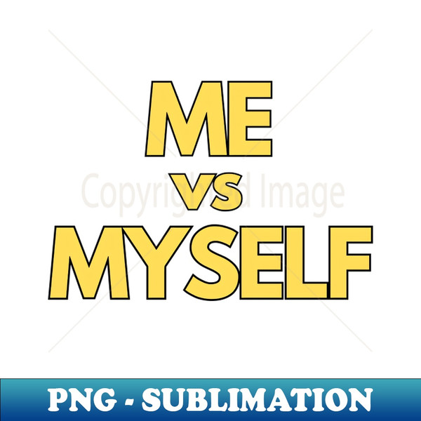 AQ-53206_Me vs Myself 4542.jpg