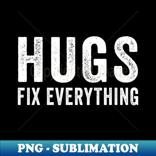 LA-38290_Hugs fix everything 4801.jpg