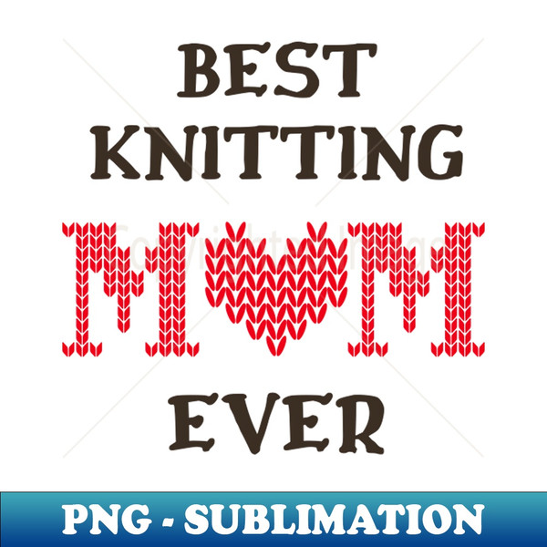 NO-8690_Best Knitting Mom Ever 1634.jpg