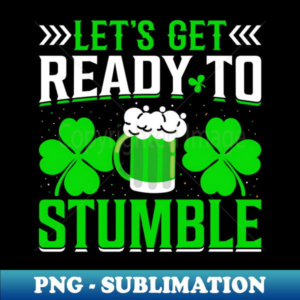 QE-27827_Lets Get Ready to Stumble - Shamrock St Pattys Day Beer 4176.jpg