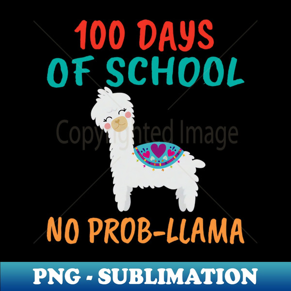 UB-102_100th Day of School No Prob Llama Alpaca Lover 8961.jpg