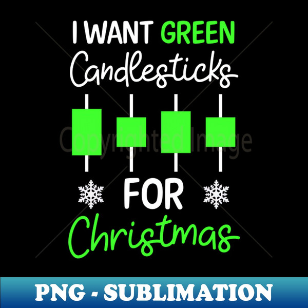 FD-18814_Christmas Day Trading Shirt  Want Green Candles For Christmas 1148.jpg