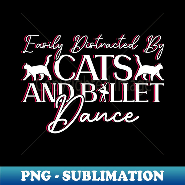 RM-25077_Easily Distracted By Cats And Ballet Dance - Ballet Dancer 7206.jpg