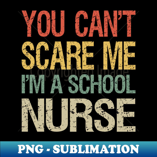 SD-88886_You Cant Scare Me Im A School Nurse I 3093.jpg