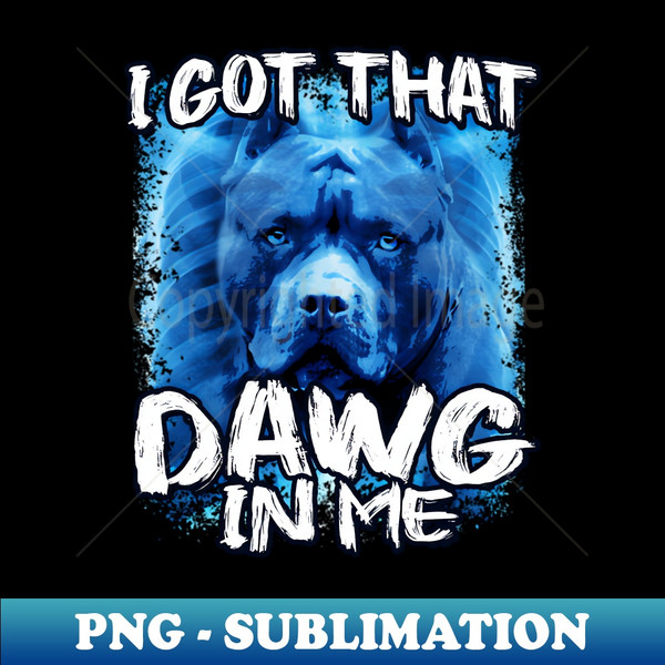 NG-42354_I Got That Dawg In Me 1126.jpg