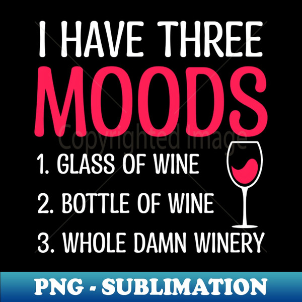 OK-86816_Wine Saying Shirt  Three Moods Glass Bottle Winery 6685.jpg