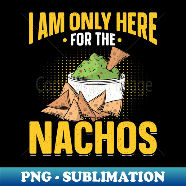 OO-42050_I Am Only Here For The Nachos Both Teams Have Fun 2019.jpg