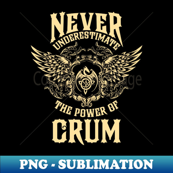 TI-22682_Crum Name Shirt Crum Power Never Underestimate 8512.jpg