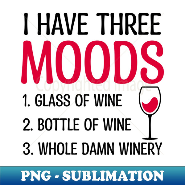 ZY-86815_Wine Saying Shirt  Three Moods Glass Bottle Winery 2287.jpg