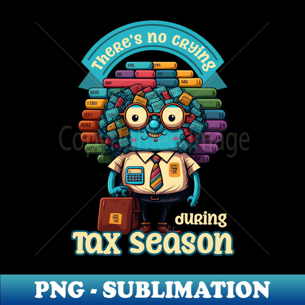 LC-76879_Tax Season Shirt  No Crying During Tax Season 1520.jpg