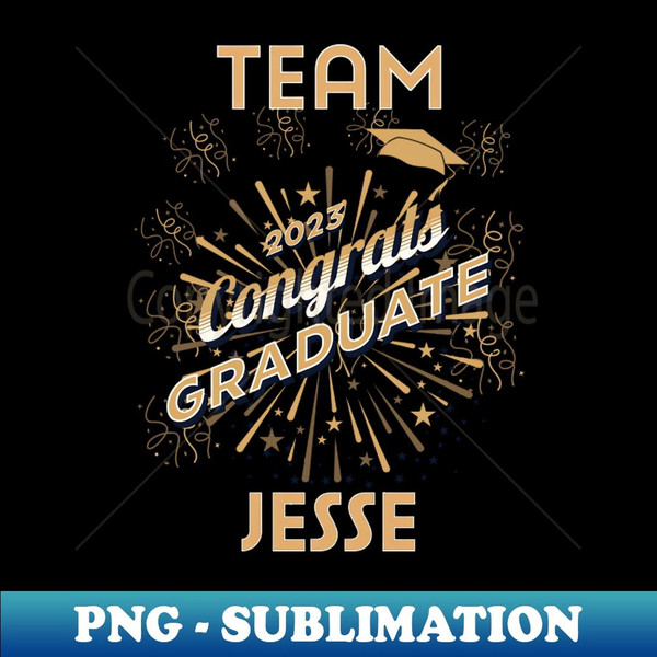Team Jesse 2023 Congrats Graduate - High-Resolution PNG Sublimation File