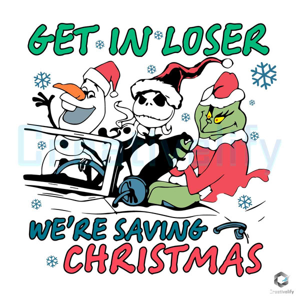 Get In Loser Christmas SVG We Are Saving Digital File.jpg