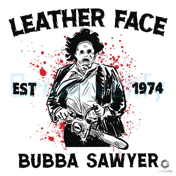 Leather Face Est 1974 SVG Bubba Sawyer Digital Cricut File.jpg