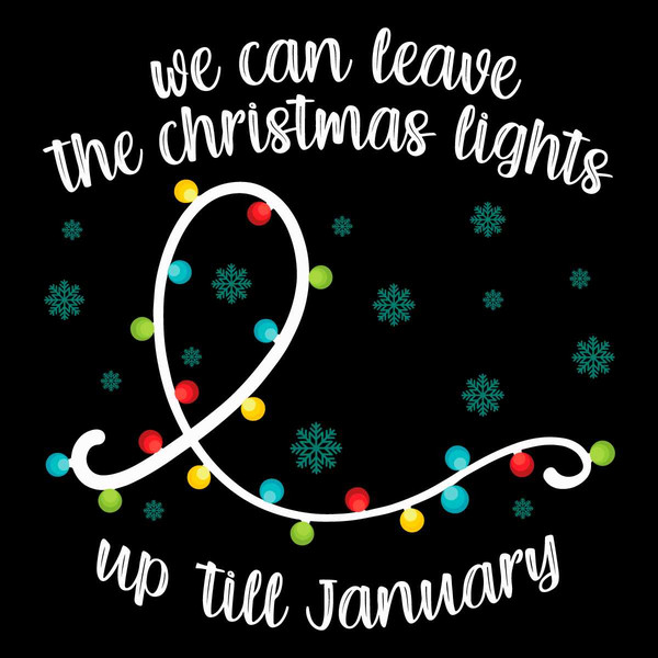 We Can Leave The Christmas Lights SVG Merry Swiftmas File.jpg