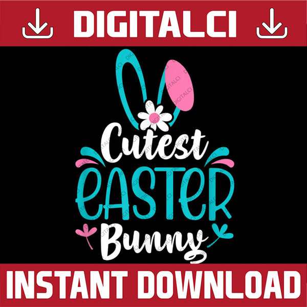 Cutest Easter Bunny Matching Group Easter Day Png, Happy Easter Day Sublimation Design.jpg