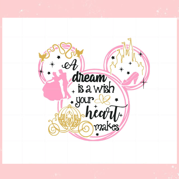 Disney Cinderella Princes A Dream Is A Wish Your Heart Makes Svg.jpg