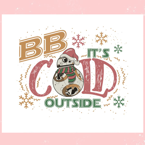 Star Wars Christmas BB Its Cold Outside SVG.jpg