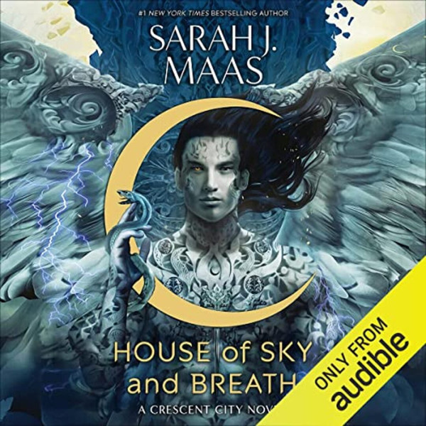 House of Sky and Breath (Crescent City) by Sarah J. Maas - Action-Packed Sequel - Cover of 'House of Sky and Breath' by Sarah J. Maas - Crescent City Series.jpg