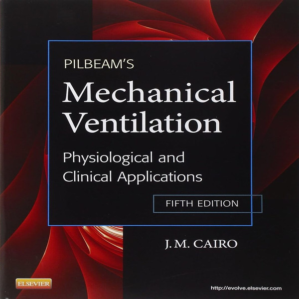 Pilbeam's Mechanical Ventilation Physiological and Clinical Applications 5th Edition.jpg