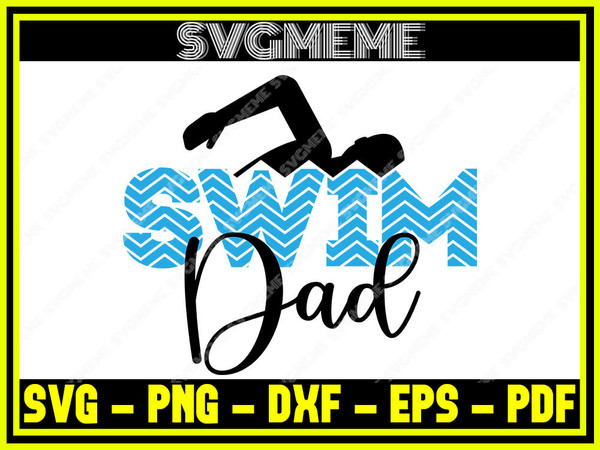 Swimming Swim Dad SVG PNG DXF EPS PDF Clipart For Cricut - Swimming Quotes SVG Digital Art Files For Cricut.jpg