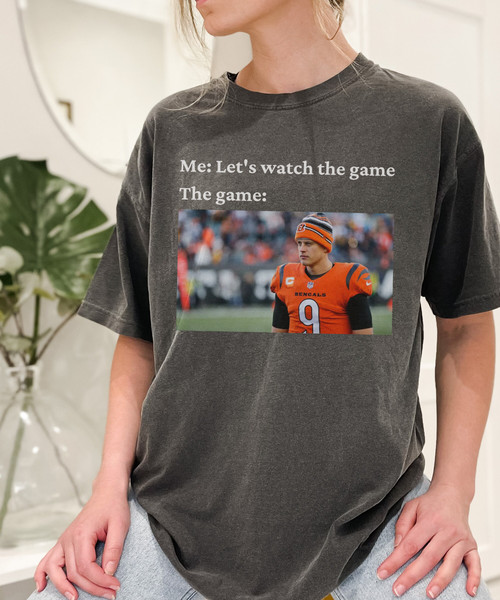 COMFORT COLORS Watch the Game Joe Burrow Tshirt, Bootleg Joe Shiesty Shirt, NFL Vintage shirt, Joe Brr Gear, Funny nfl Merch, Cincinnati.jpg