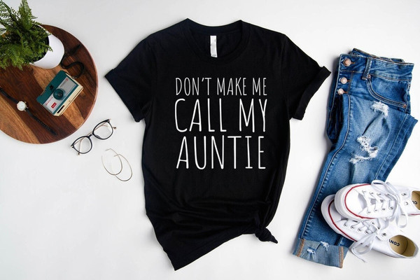 Auntie's Baby Shirt, Nephew Gift, Don't Make Me Call My Auntie Shirt, Aunt And Baby Clothing, Niece Gift,  Funny Gift For Baby From Aunt.jpg