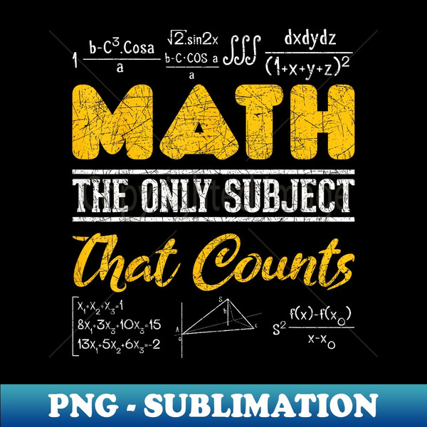 VY-6131_Funny Math Geek Math The Only Subject That Counts Nerd Math 0541.jpg