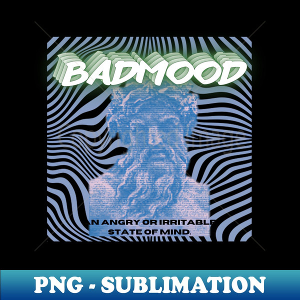 BADMOOD T-Shirt - Unique Sublimation PNG Download - Unleash Your Inner Rebellion