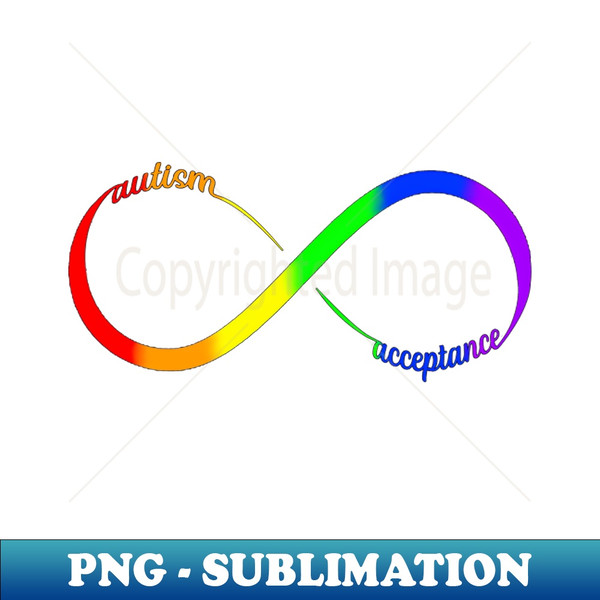 autism acceptance infinity loop rainbow - Professional Sublimation Digital Download - Unleash Your Creativity