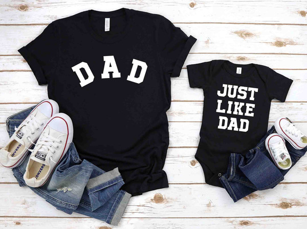 DadJust Like Dad-Father and Son Shirts  Father's Day Gift  Father and Daughter Shirts Graphic Tee Shirts  Toddler Shirts  Kids Tee.jpg