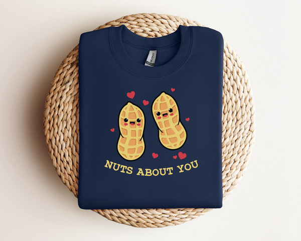 I'm Nuts about you Sweatshirt, Funny Valentine Gift for her, Funny Valentine Sweatshirt, Valentines Day Shirts For Woman, Cute Valentine Tee 1.jpg