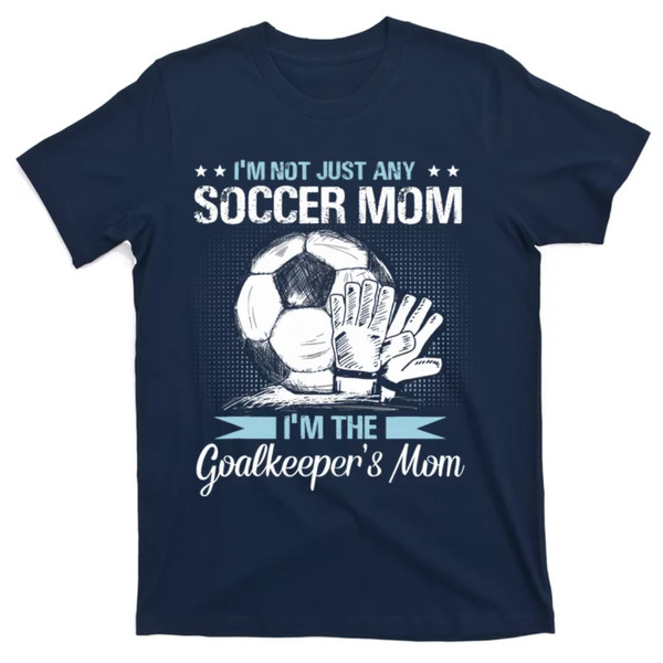 TeeShirtPalace  Goalkeeper Mom Soccer Goalie Mama Mothers Day Wo T-Shirt.jpg