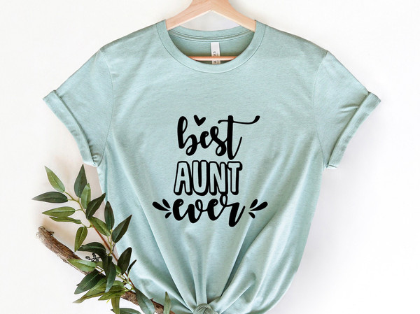 Best Aunt Ever Shirt, Aunt Shirt, Aunt Gift, Aunt Tshirt, New Aunt Gift, New Aunt Shirt, Aunt To Be Gift, Pregnancy Reveal, Promoted To Aunt.jpg