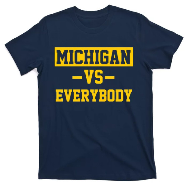 TeeShirtPalace  Michigan Vs Everybody T-Shirt.jpg