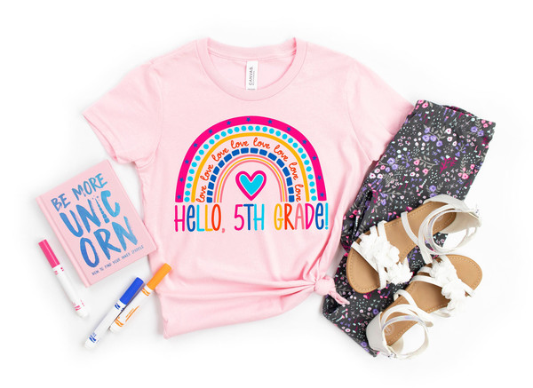 Hello 5th Grade Shirt, Kindergarten Rainbow Shirt, Back To School Shirt, Teacher Life Shirt, Kindergarten Love Shirt, Gift for Teachers.jpg