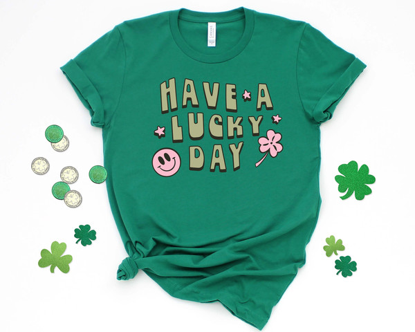 Have A Lucky Day Shirt, St. Patrick's Day Shirt, Retro St Patricks Shirt, Retro Shirt, Shamrock Shirt, Cute St Patricks Day Shirt, Irish Tee.jpg
