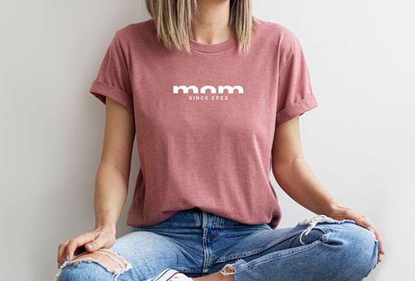 Mom Since 2023 T-shirt, Mom 2023 Shirt, Mothers Day Shirt, New Mom To Be Gift, New Mama Tee, Birtday Gift for Mom, Mom Announcement Tee.jpg