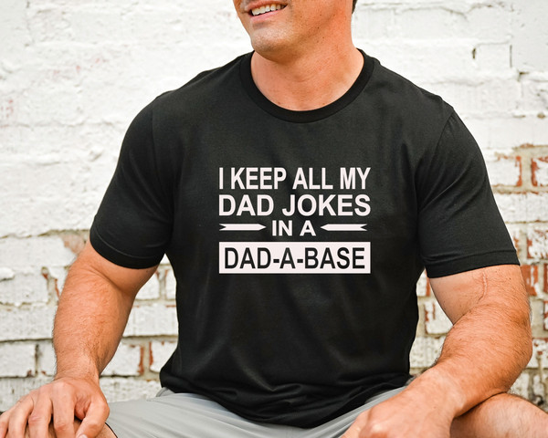 Dad Joke Shirt for Dad for Father's Day, Dad-A-Base T Shirt, Dad Jokes, Funny Dad Tshirt for Fathers Day from Wife Kids, Dad Birthday Gift.jpg